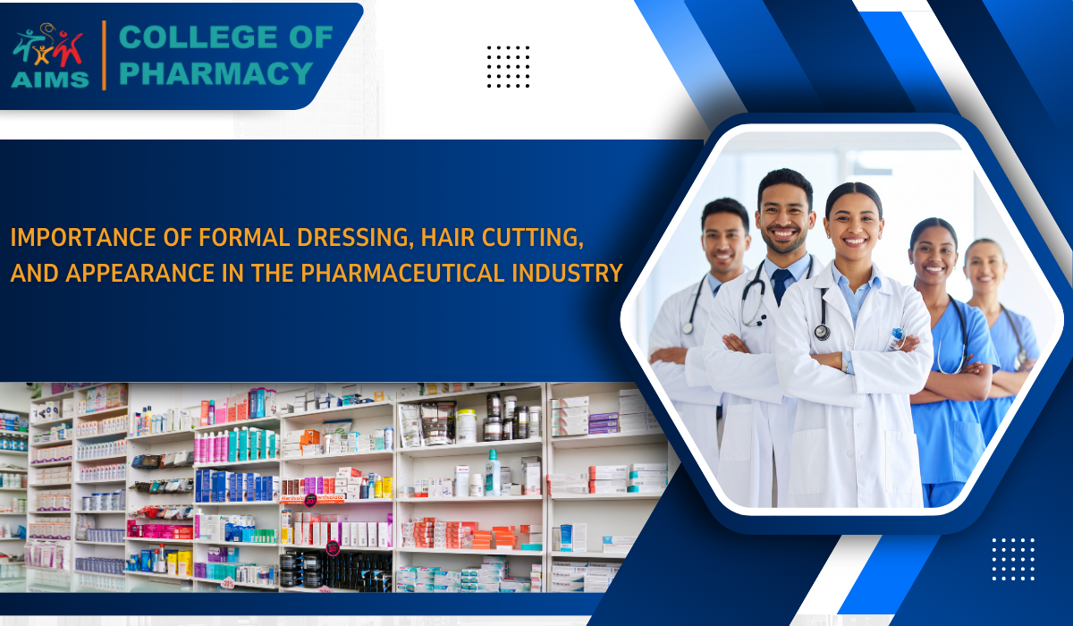 Importance of Formal Dressing, Hair Cutting and Appearance in the Pharmaceutical Industry